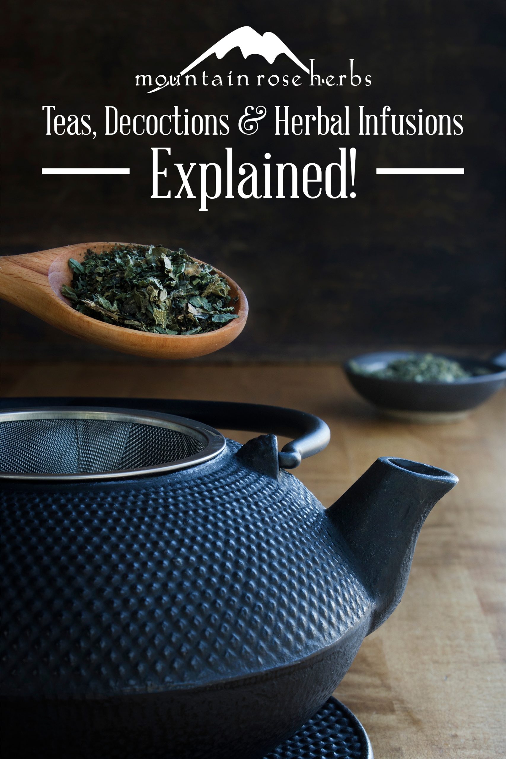 Pin for Teas, Decoctions and Herbal Infusions Explained from Mountain Rose Herbs