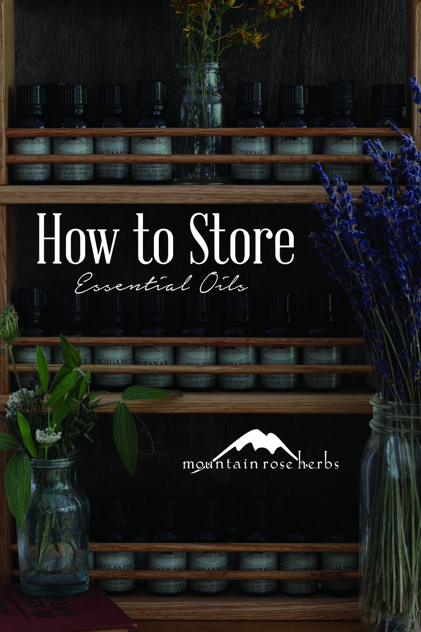 How to Store Essential Oils Pinterest Pin from Mountain Rose Herbs